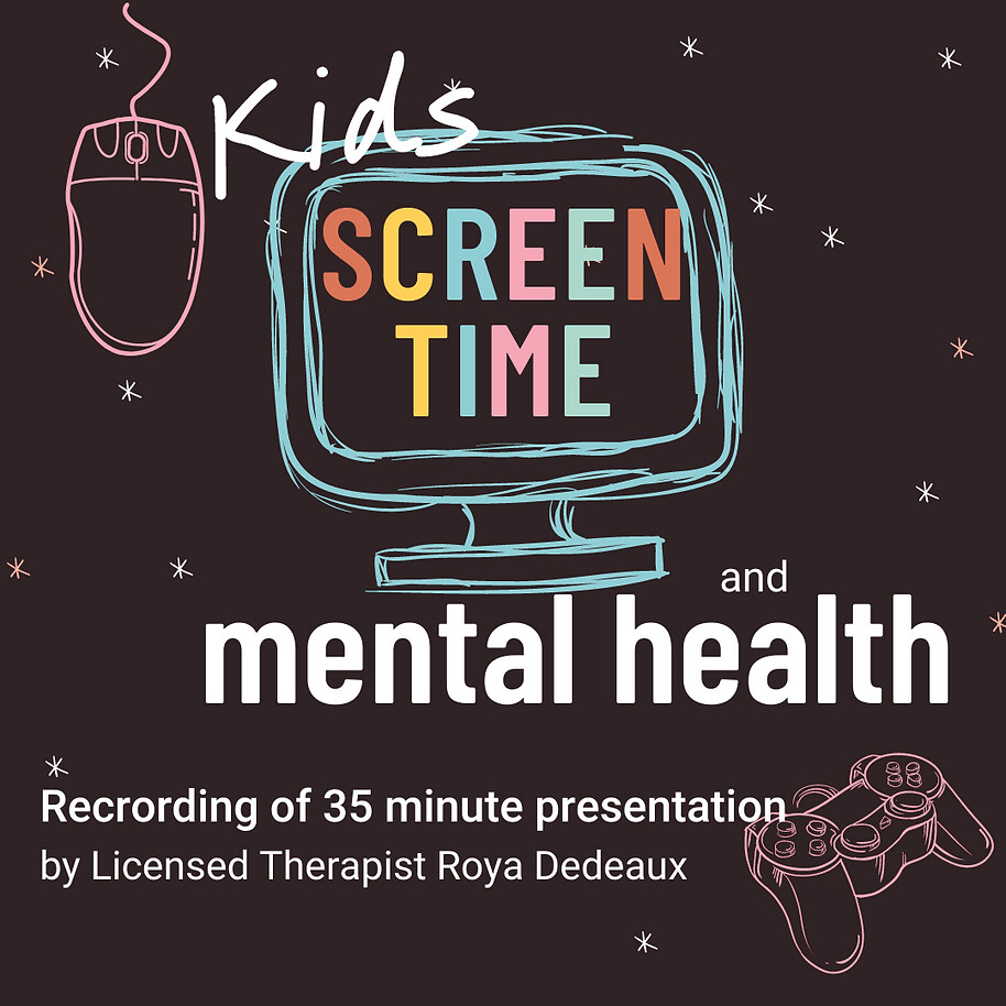 Kids, Screen Time and Mental Health - parenting webinar