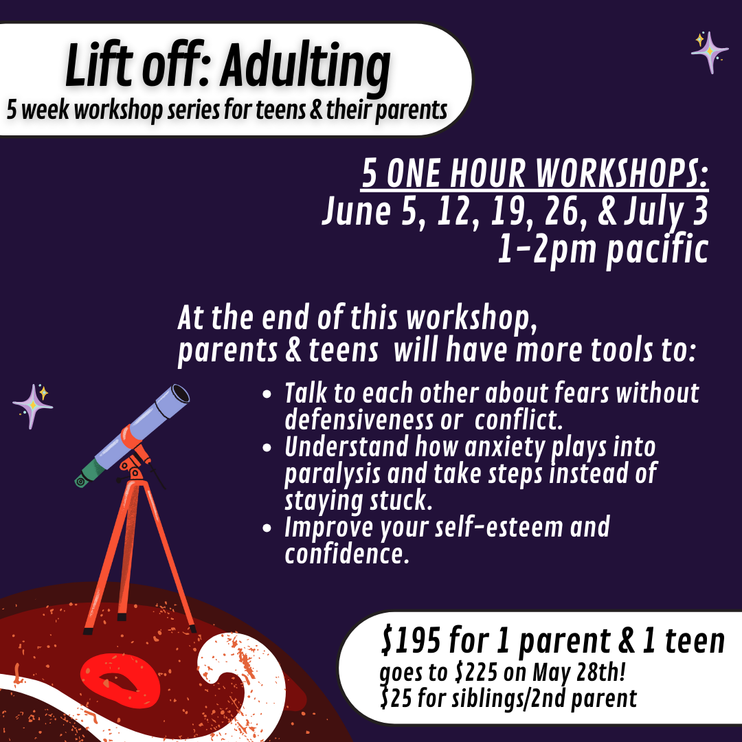 Lift Off to Adulting: 5 week workshop for teens & their parents