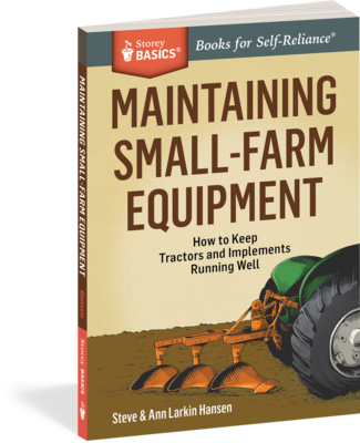 Storey Basics: Maintaining Small-Farm Equipment