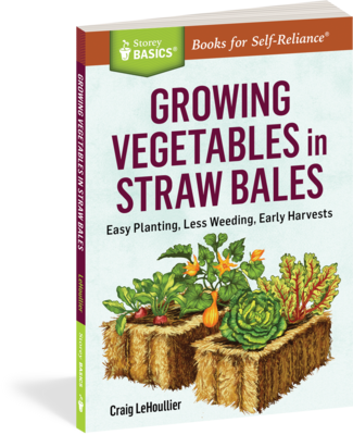 Storey Basics: Growing Vegetables in Straw Bales
