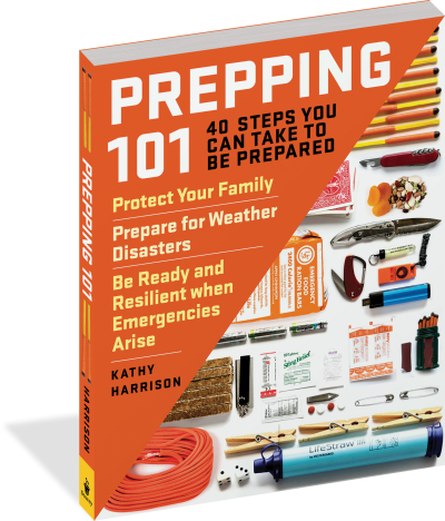 PREPPING 101: 40 STEPS YOU CAN TAKE TO BE PREPARED
