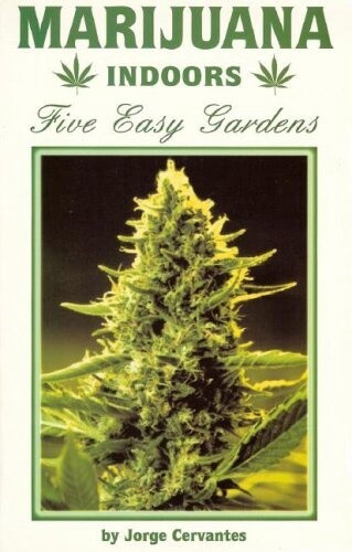 Marijuana Indoors: Five Easy Gardens Book