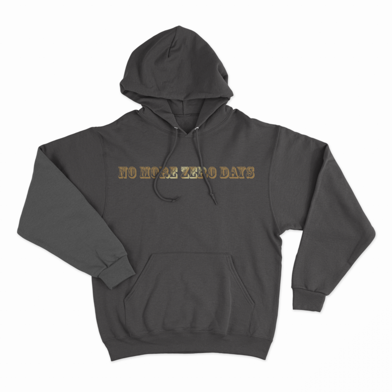 ​NO MORE ZERO DAYS - Hoodie