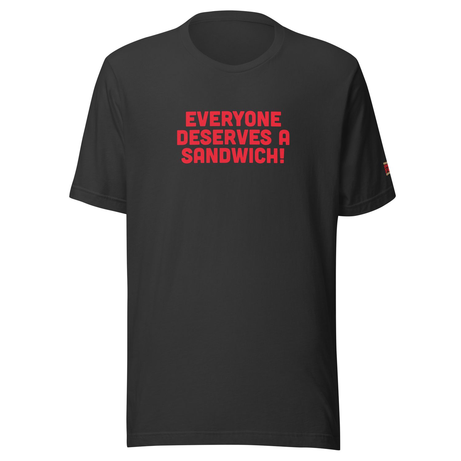 Everyone Deserves A Sandwich T-shirt - Foodbank Fundraiser