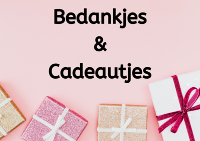 Bedankjes en cadeautjes