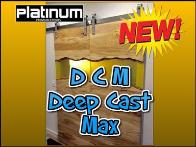 DCM - Deep Cast Max - Epoxy Casting Resin. Cast from  20mm to 150mm in one go! Amazing! Simple to mix 2:1 by weight. Absolute Water Clear, Low Bubble, High UV resistance, Easy to use!
