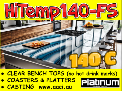 Platinum HiTemp140 FS - Clear, high UV, heat &amp; scratch resistant epoxy. Food Safe - ideal for coasters, benchtops, breadboards, serving trays