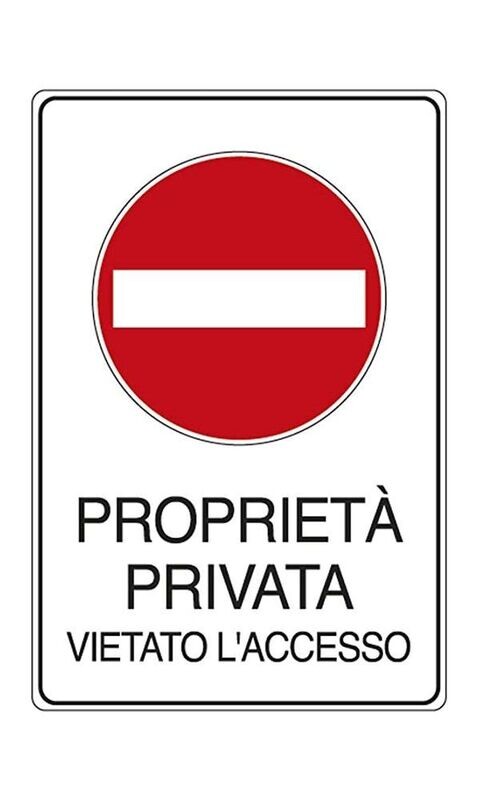 CARTELLO PROPRIETA' PRIVATA VIETATO L'ACCESSO