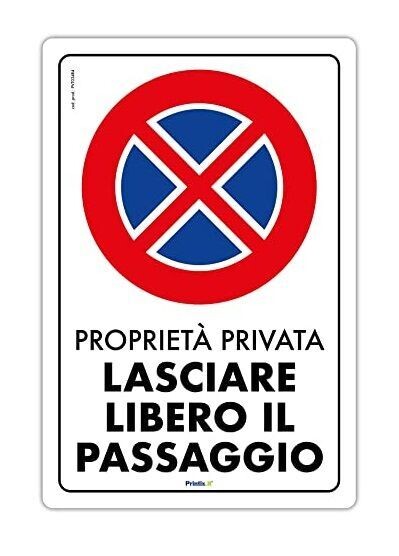 CARTELLO PROPRIETA' PRIVATA LASCIARE LIBERO IL PASSAGGIO