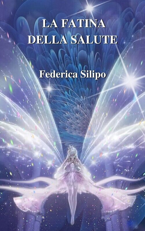LA FATINA DELLA SALUTE (VERSIONE E-BOOK)