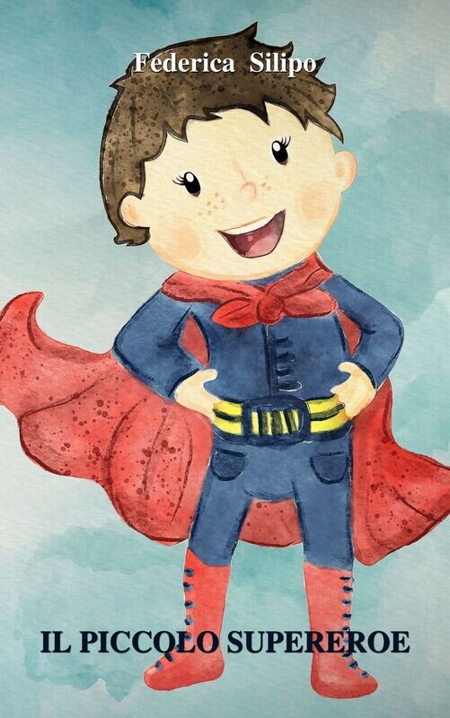 IL PICCOLO SUPEREROE (VERSIONE E-BOOK)