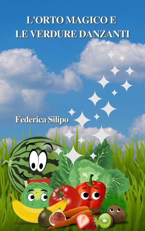 L'ORTO MAGICO E LE VERDURE DANZANTI (VERSIONE E-BOOK)