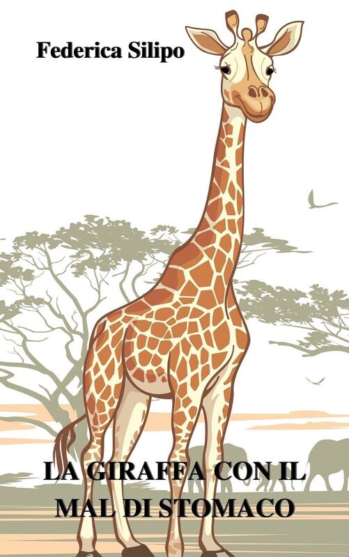 LA GIRAFFA CON IL MAL DI STOMACO (VERSIONE E-BOOK)