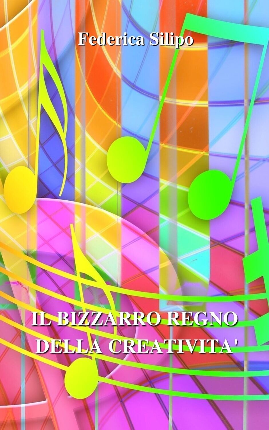 IL BIZZARRO REGNO DELLA CREATIVITA' (VERSIONE E-BOOK)