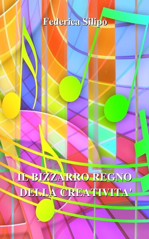 IL BIZZARRO REGNO DELLA CREATIVITA' (VERSIONE E-BOOK)