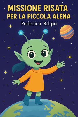 MISSIONE RISATA PER LA PICCOLA ALIENA (VERSIONE AUDIO)