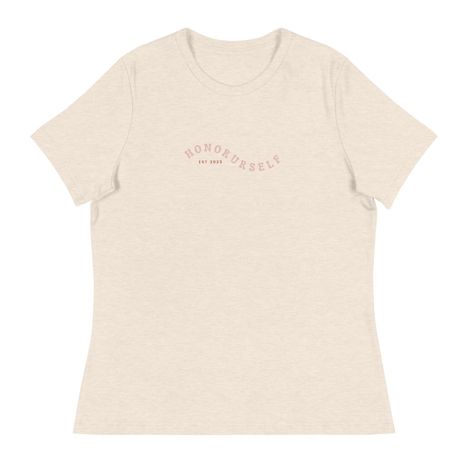 Honor ur Self - Women&#39;s Relaxed T-Shirt