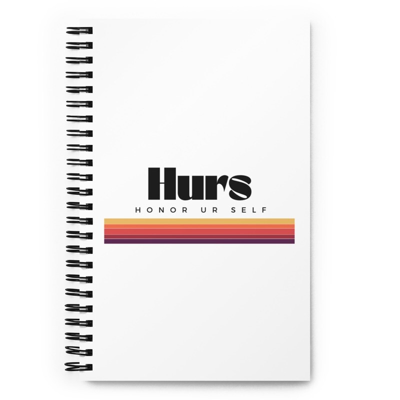 Hurs- Honor ur Self, Spiral notebook