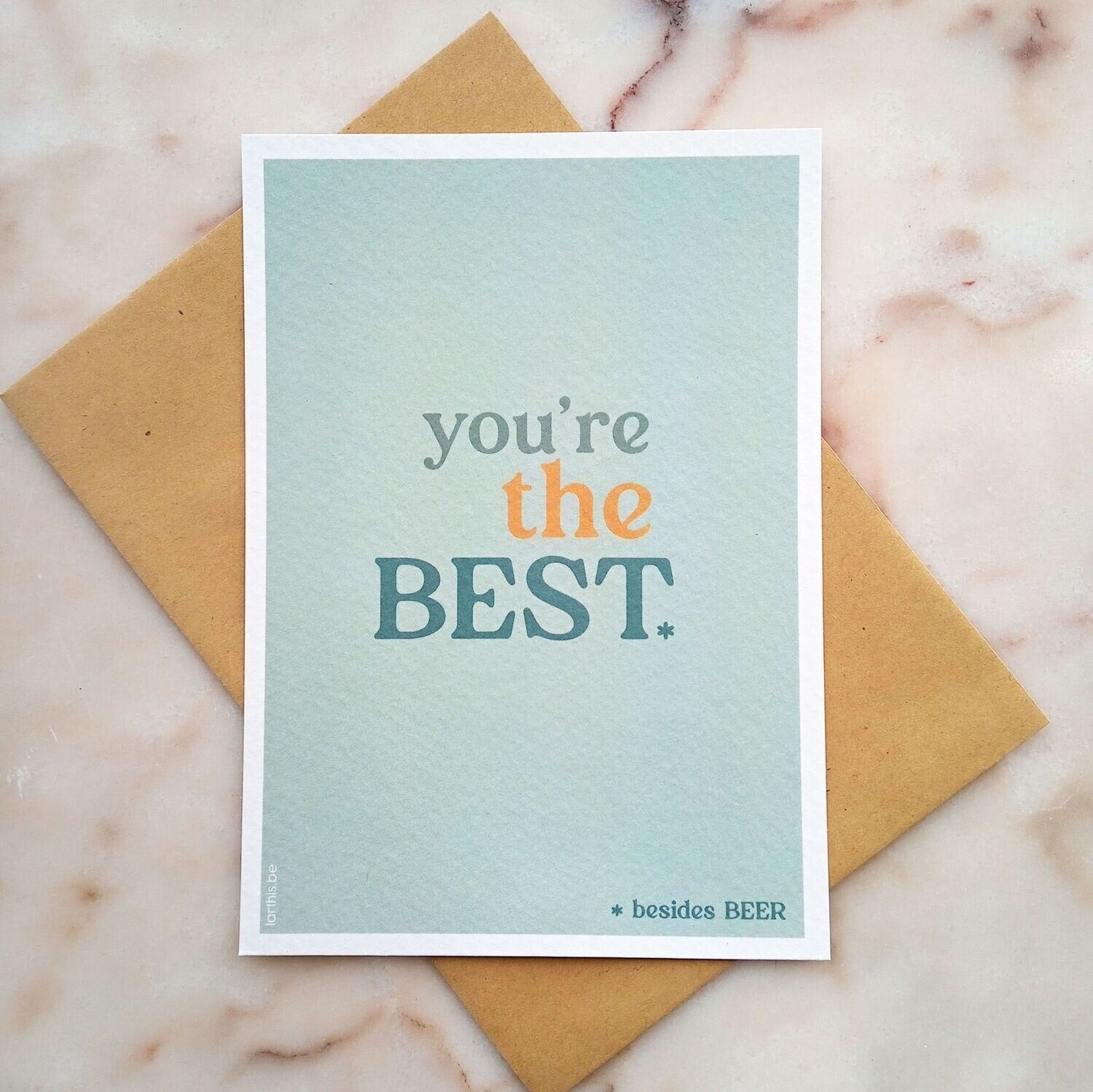 You're the best, besides beer.