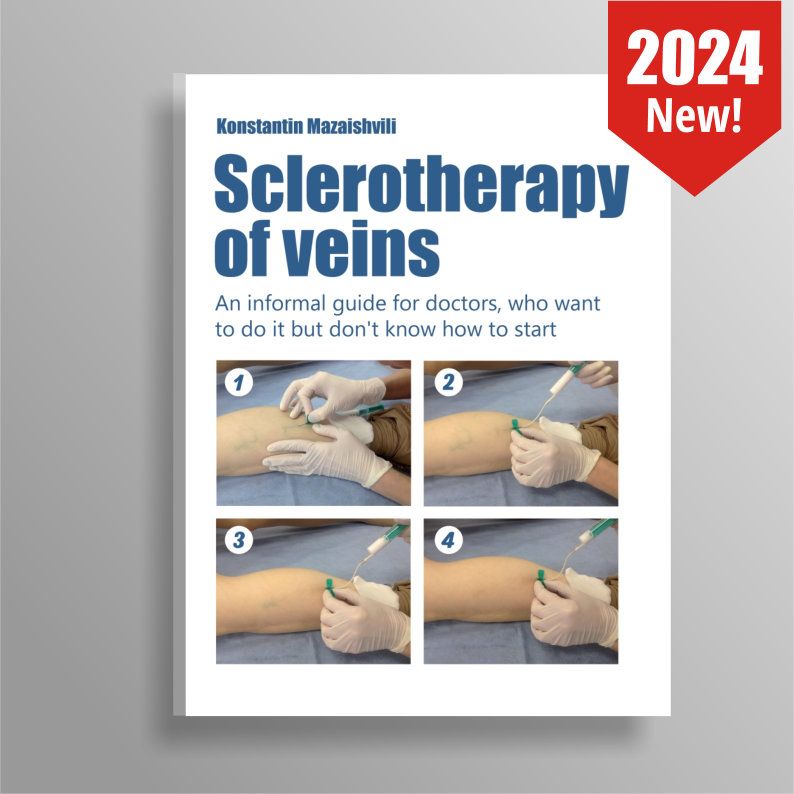 K. Mazaishvili Sclerotherapy of Veins: An informal guide for doctors who want to do it but don&#39;t know how to start - Book signed by the author!