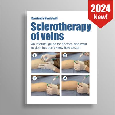K. Mazaishvili Sclerotherapy of Veins: An informal guide for doctors who want to do it but don&#39;t know how to start - Book signed by the author!