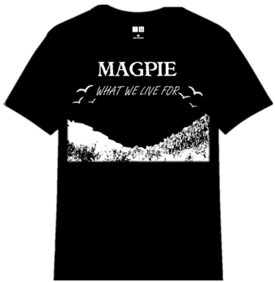 WHAT WE LIVE FOR T-Shirts