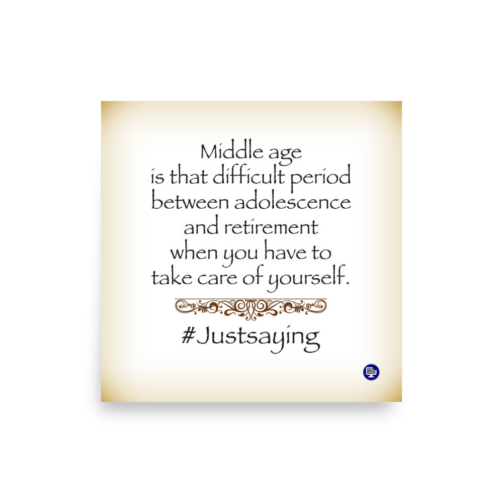 #Justsaying Middle Age Poster