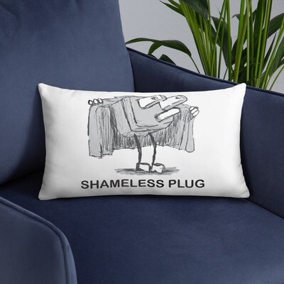 Shameless Plug Pillow