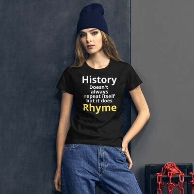History Rhyme Women&#39;s short sleeve t-shirt