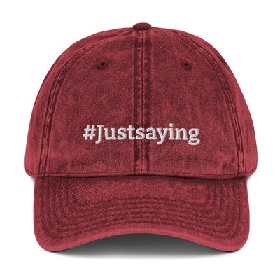 #Justsaying Cotton Twill Cap