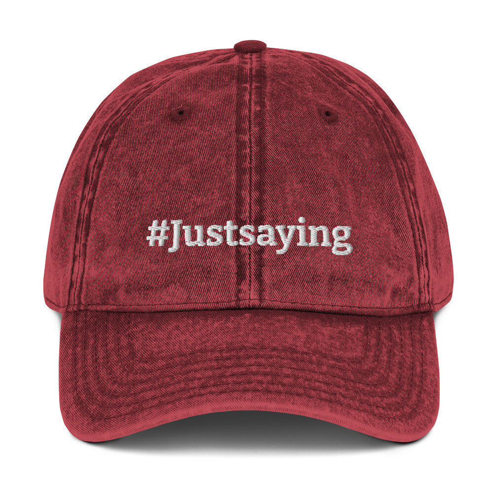 #Justsaying Cotton Twill Cap