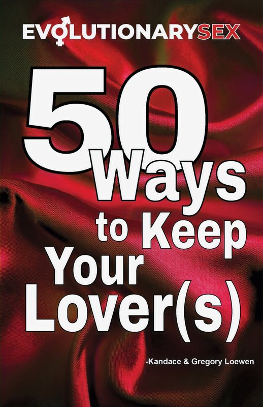 50 Ways to Keep Your Lover(s)