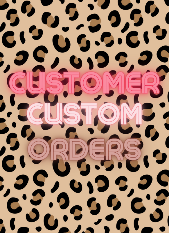 Custom Orders