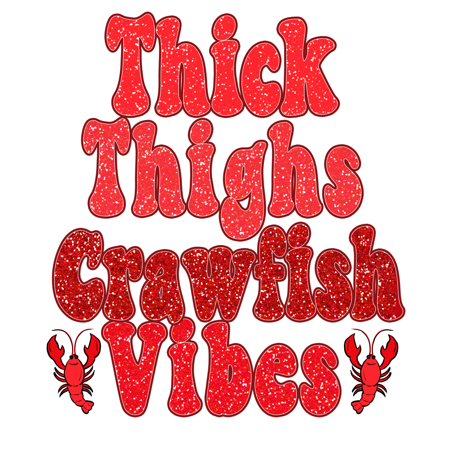 Thick Thighs Crawfish Vibes