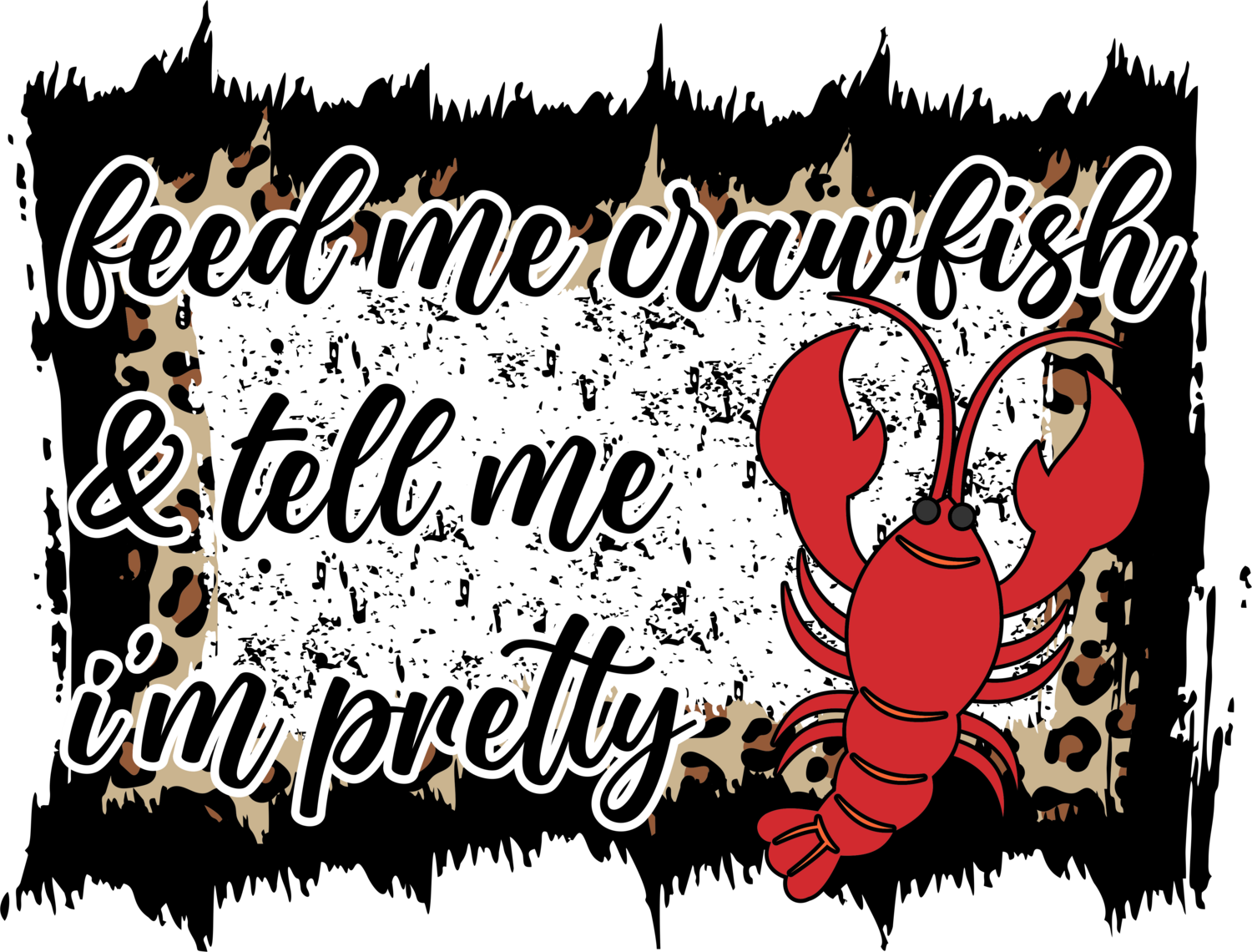 Feed me Crawfish Distressed background