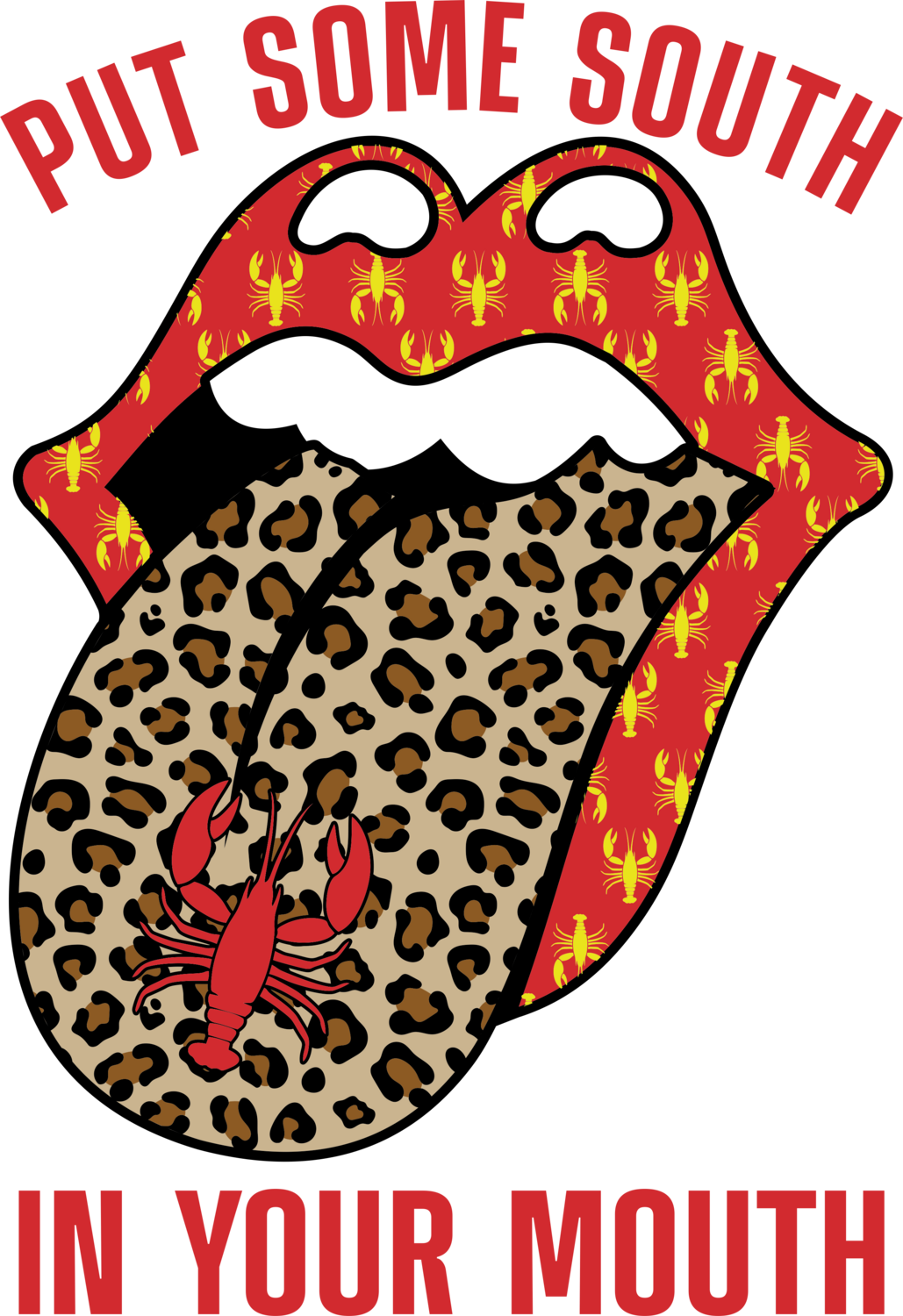 Put Some South In your mouth Tongue