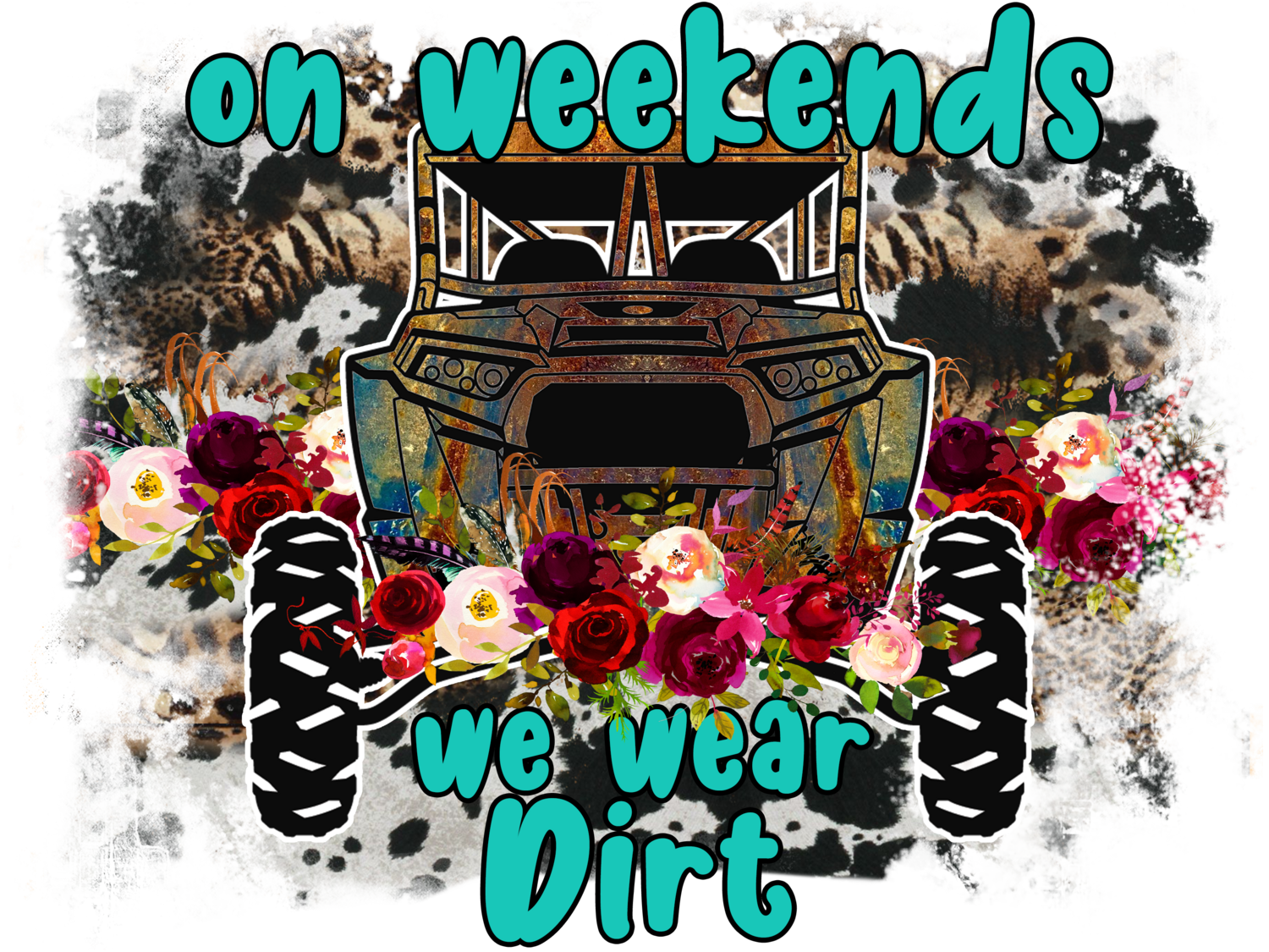 On Weekends we wear dirt