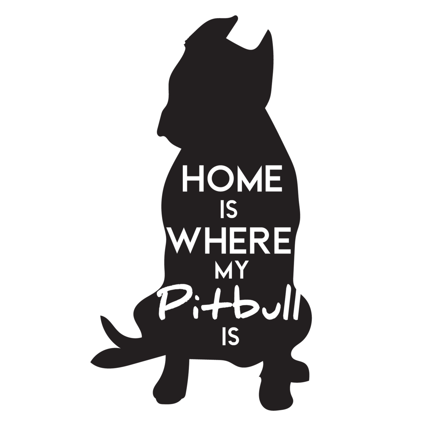 Home is where my Pitbull is