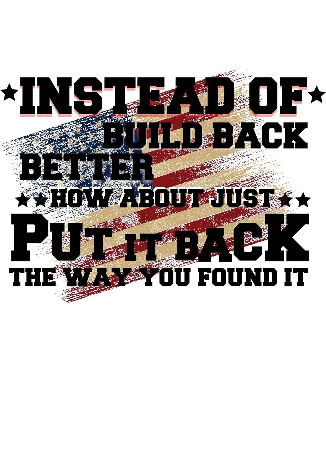 Instead of build back how about just put it back the way you found it.