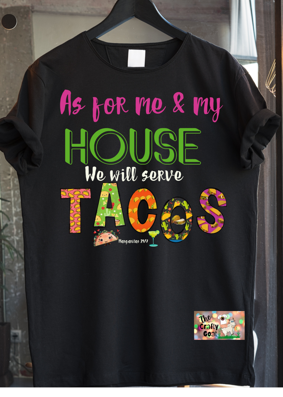 As for me and my house We will serve Tacos