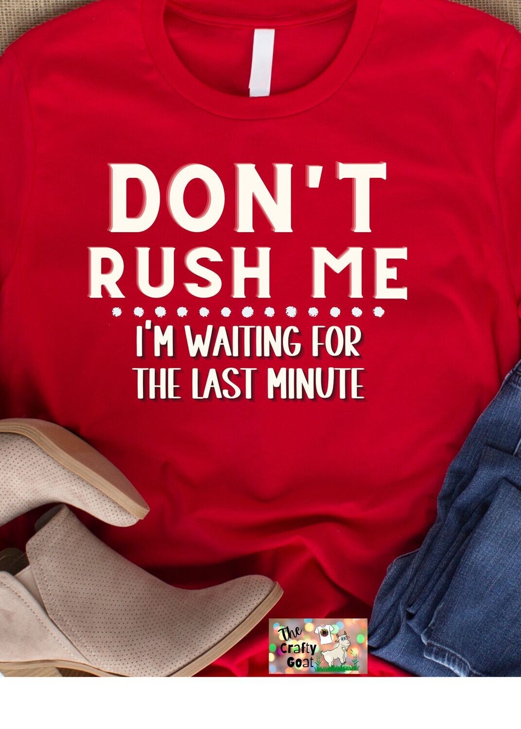 Don&#39;t Rush me