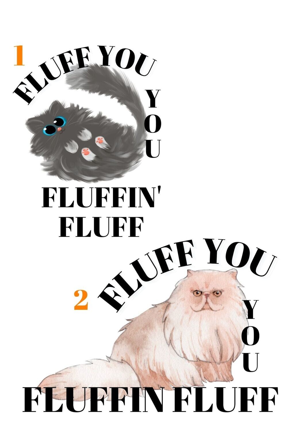 Fluffin you fluffin fluff
