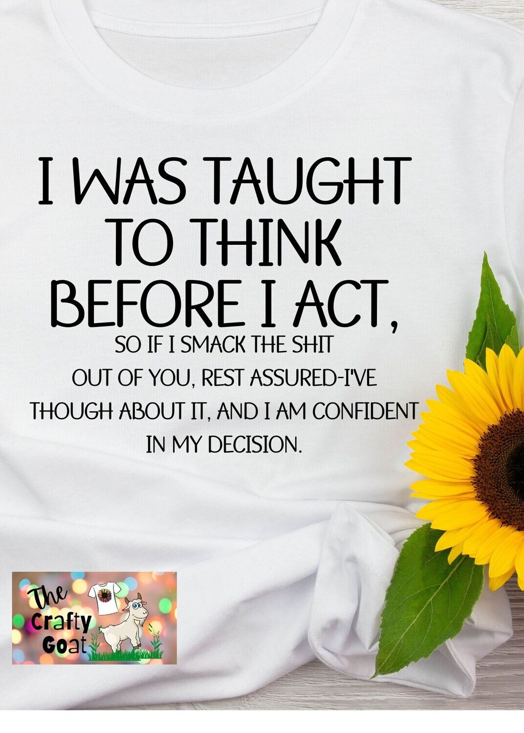 I was taight to think before I act