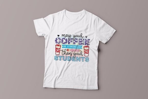 May Your coffee be stronger than your students