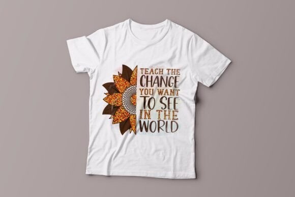 Teach The Change you want to see in the World