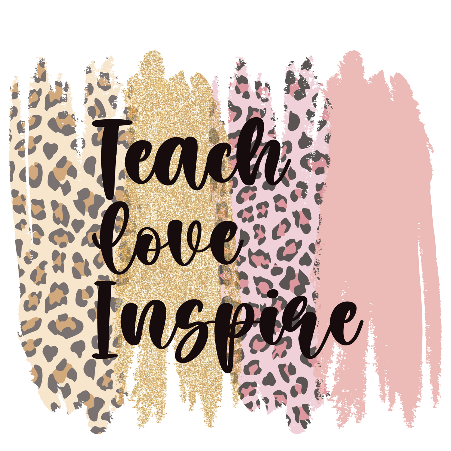 Teach Love Inspire Leopard