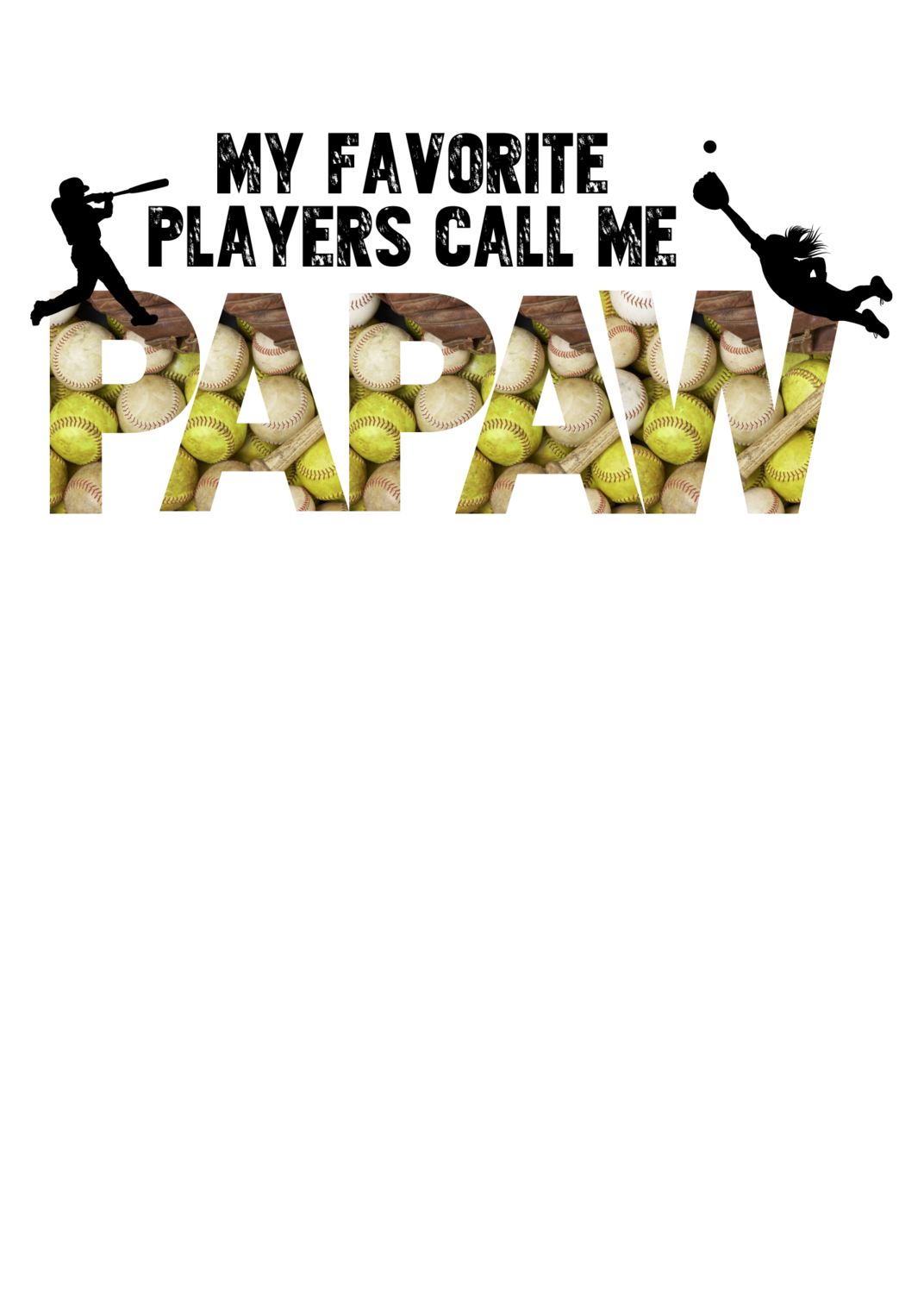 My favorite players call me papaw