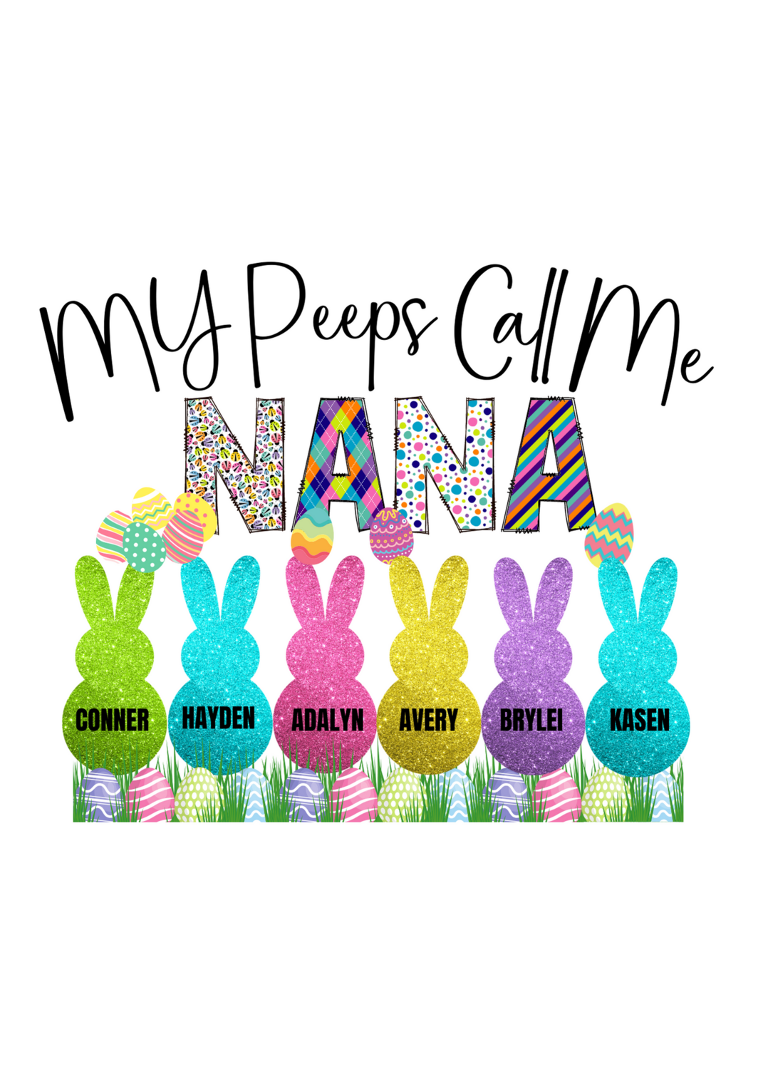 My Peeps call me Nana