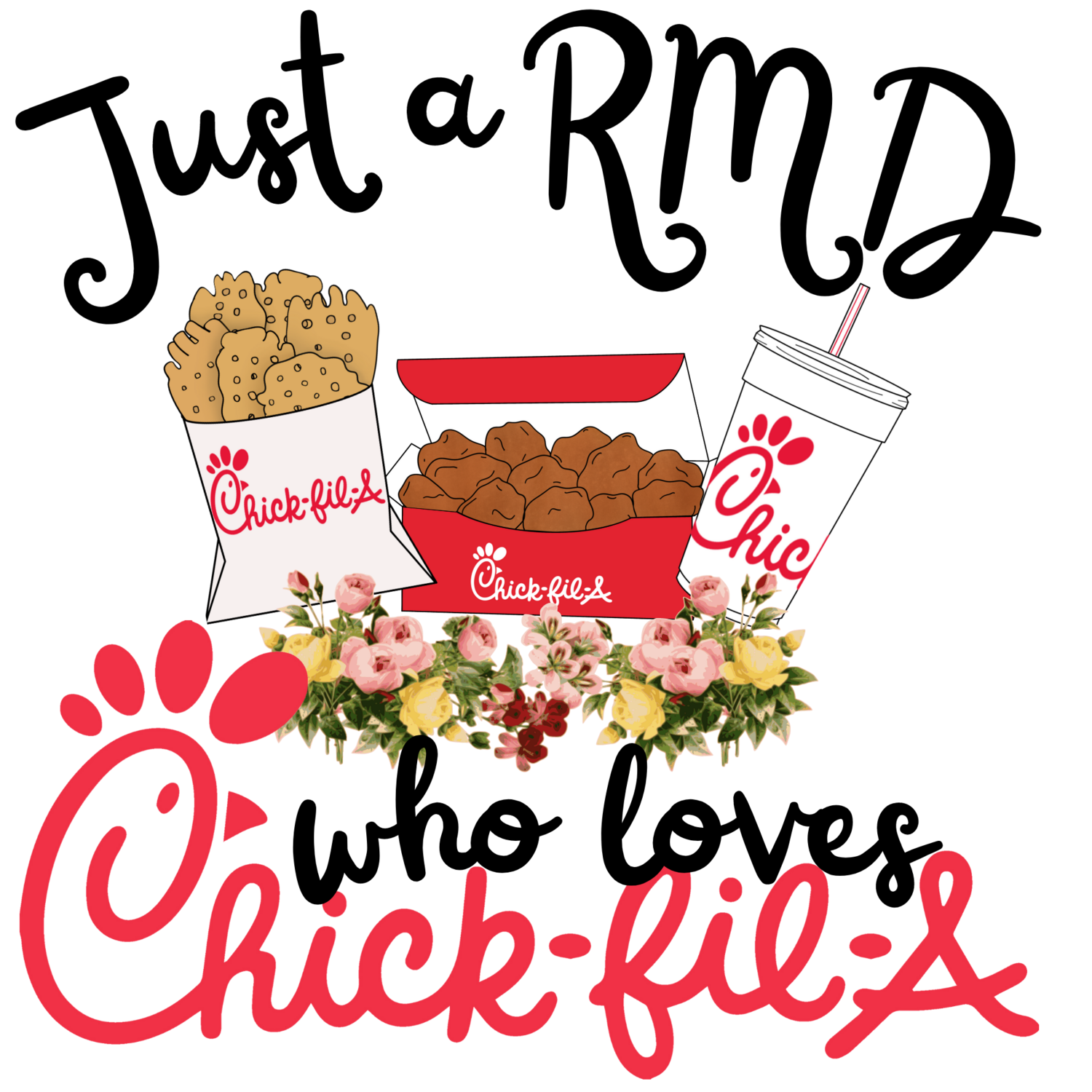 Just a RMD who loves Chick-Fil-A