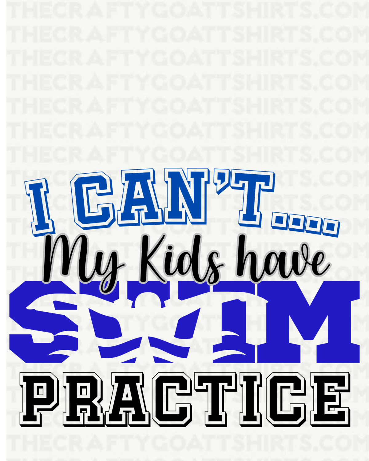 I can&#39;t My kids have swim practice